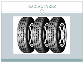 RADIAL TYRES
 