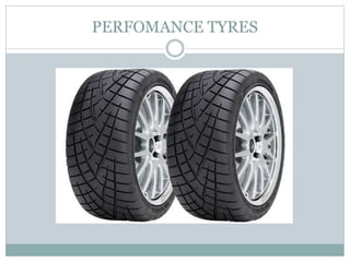 PERFOMANCE TYRES
 