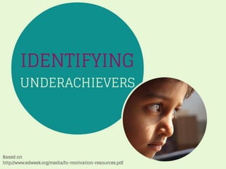Types of underachievers