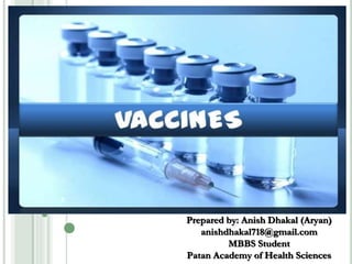 1
Prepared by: Anish Dhakal (Aryan)
anishdhakal718@gmail.com
MBBS Student
Patan Academy of Health Sciences
 