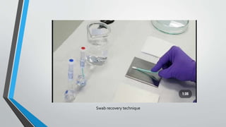 Swab recovery technique
 