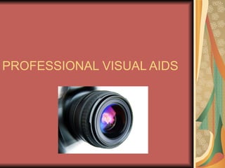 PROFESSIONAL VISUAL AIDS 