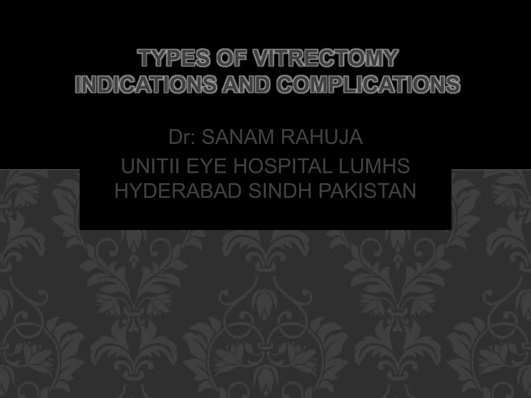 Vitrectomy Types Types Of Vitrectomy Indication S And Complications