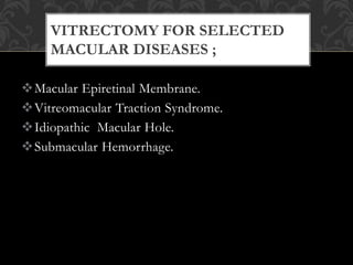 Vitrectomy Types Types of vitrectomy ,indication s and complications | PPTX