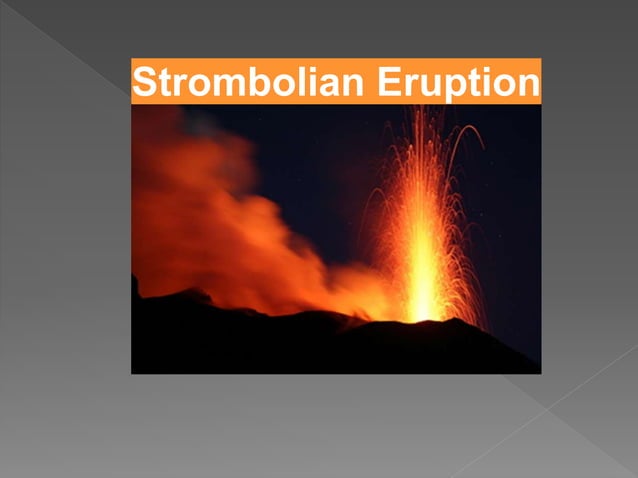 Types of volcanic eruption ppt | PPTX