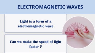 Grade 10 Science ppt Electromagnetic Waves | PPTX