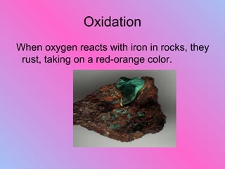 Oxidation Rusting Example Types of weathering | PPT
