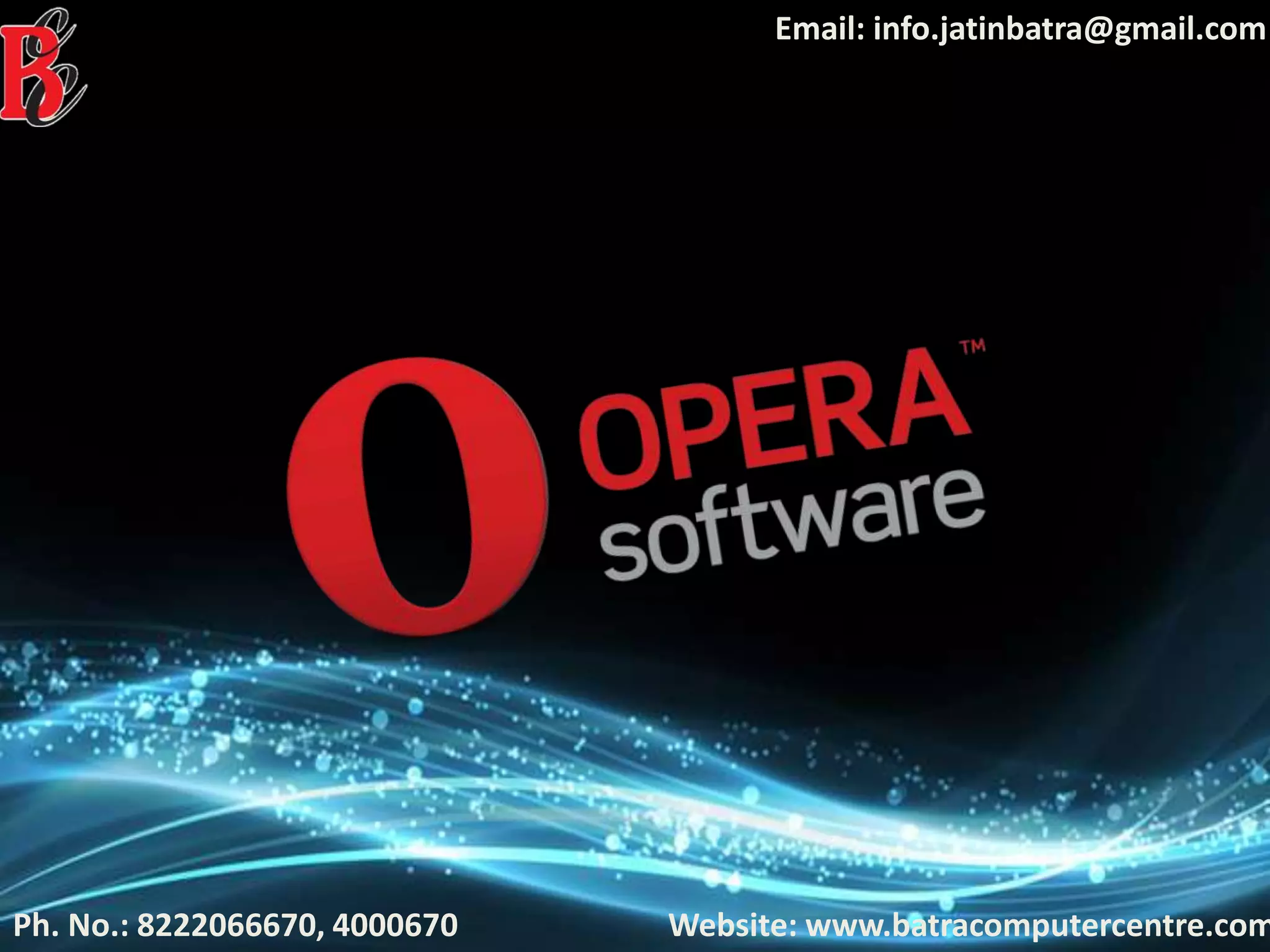 Ph. No.: 8222066670, 4000670
Email: info.jatinbatra@gmail.com
Website: www.batracomputercentre.com
 