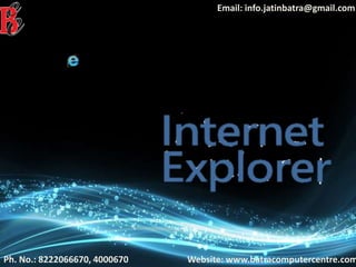 Ph. No.: 8222066670, 4000670
Email: info.jatinbatra@gmail.com
Website: www.batracomputercentre.com
 