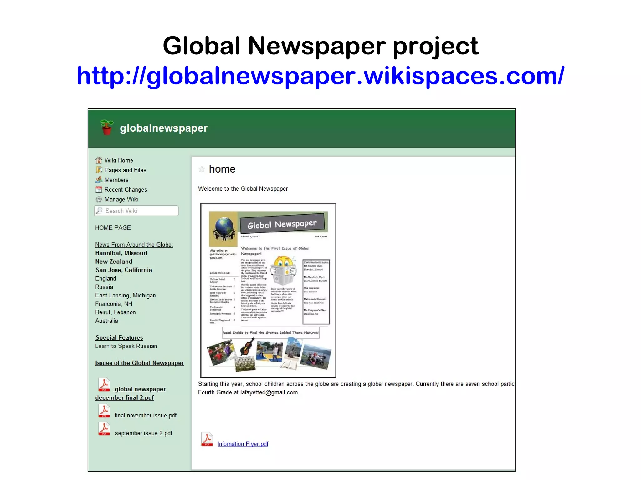 Global Newspaper project
http://globalnewspaper.wikispaces.com/
 