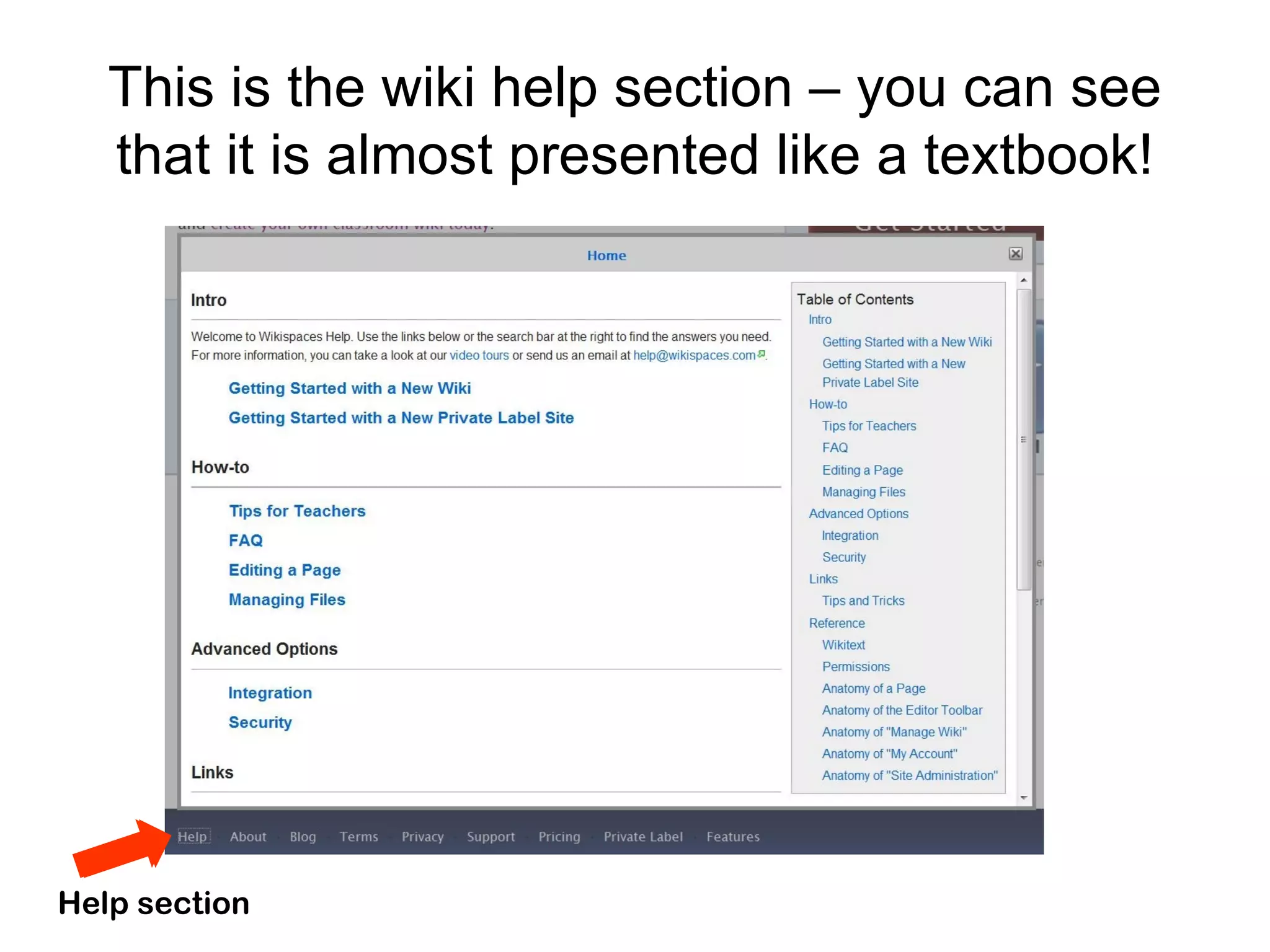This is the wiki help section – you can see
   that it is almost presented like a textbook!




Help section
 