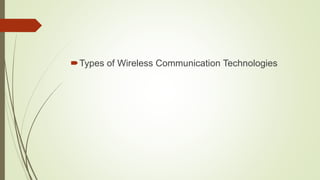 Types of Wireless Communication Technologies
 