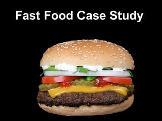 Fast Food Case Study
Page 76
 