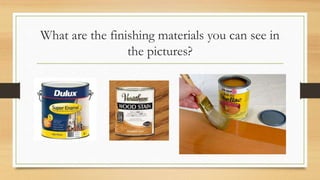 Types sources of innovative finishing materials | PPT