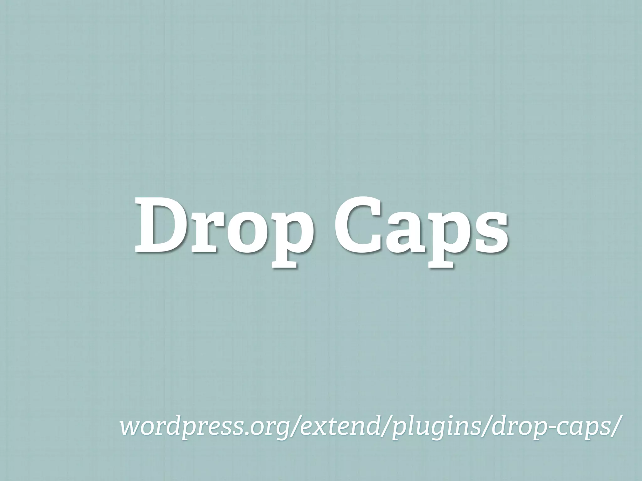 Drop Caps

wordpress.org/extend/plugins/drop-caps/
 