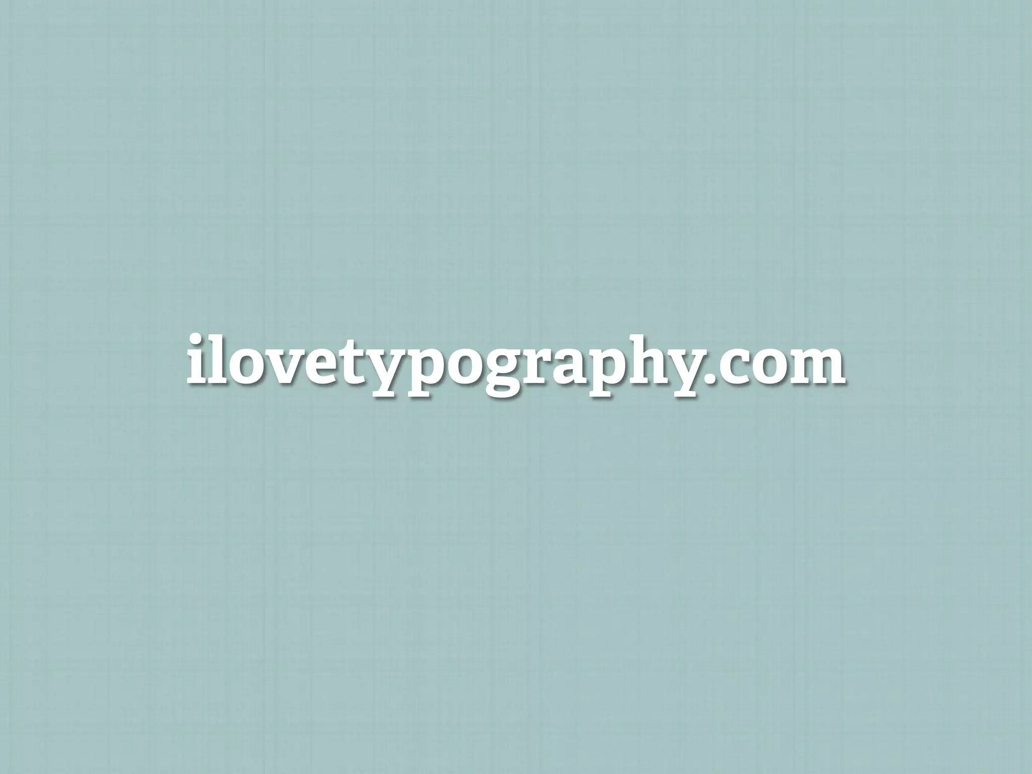 ilovetypography.com
 