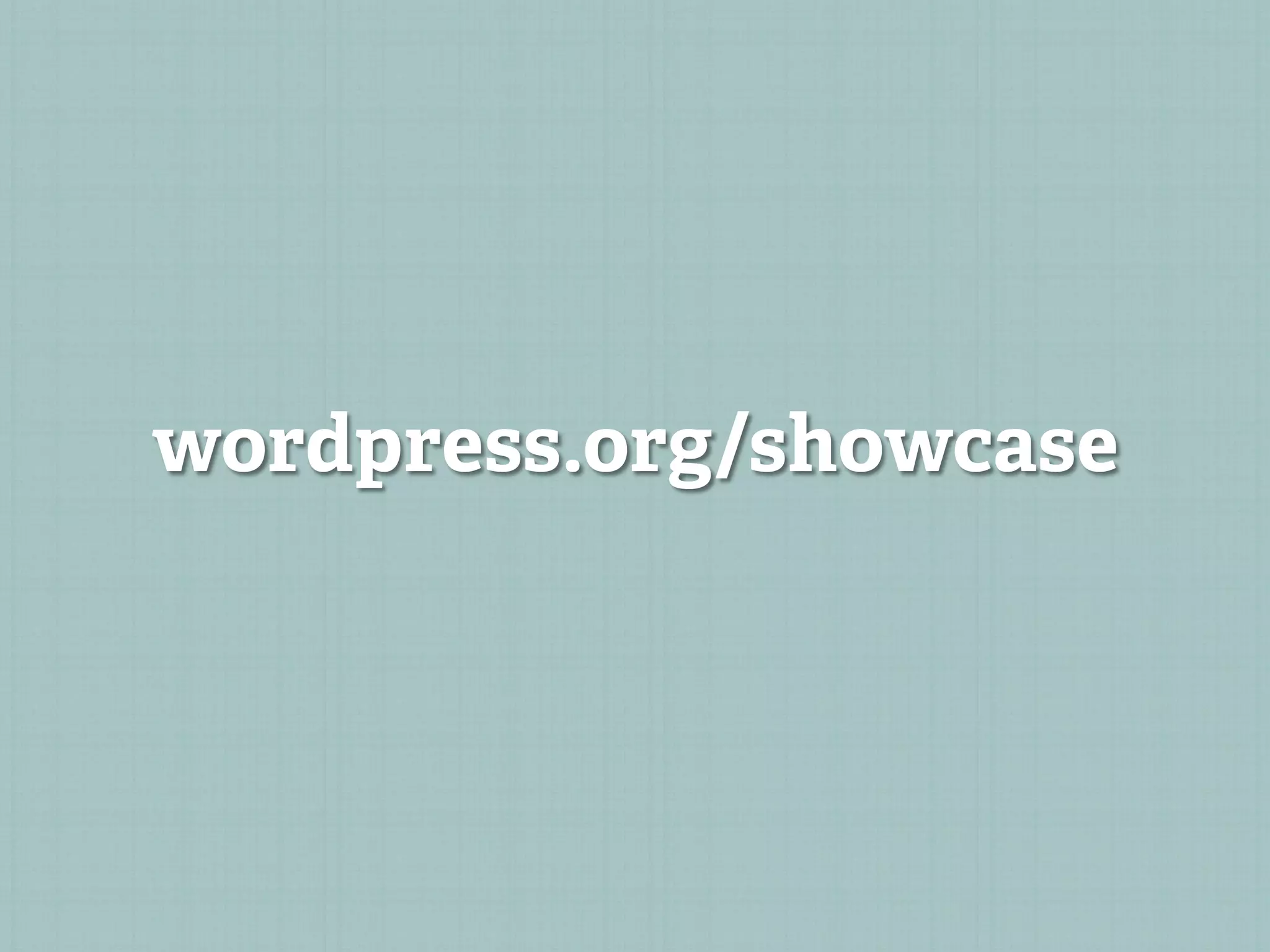 wordpress.org/showcase
 