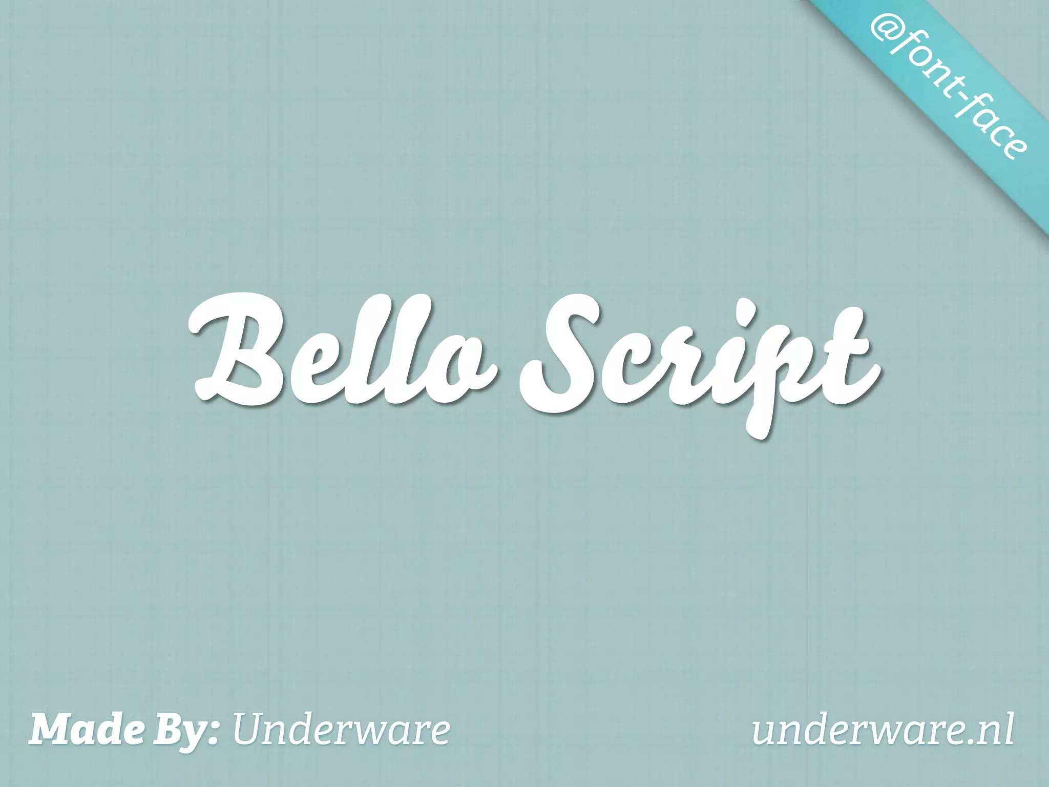 @
                           fo
                              nt-f
                                  ac
                                    e




      Bello Script

Made By: Underware   underware.nl
 