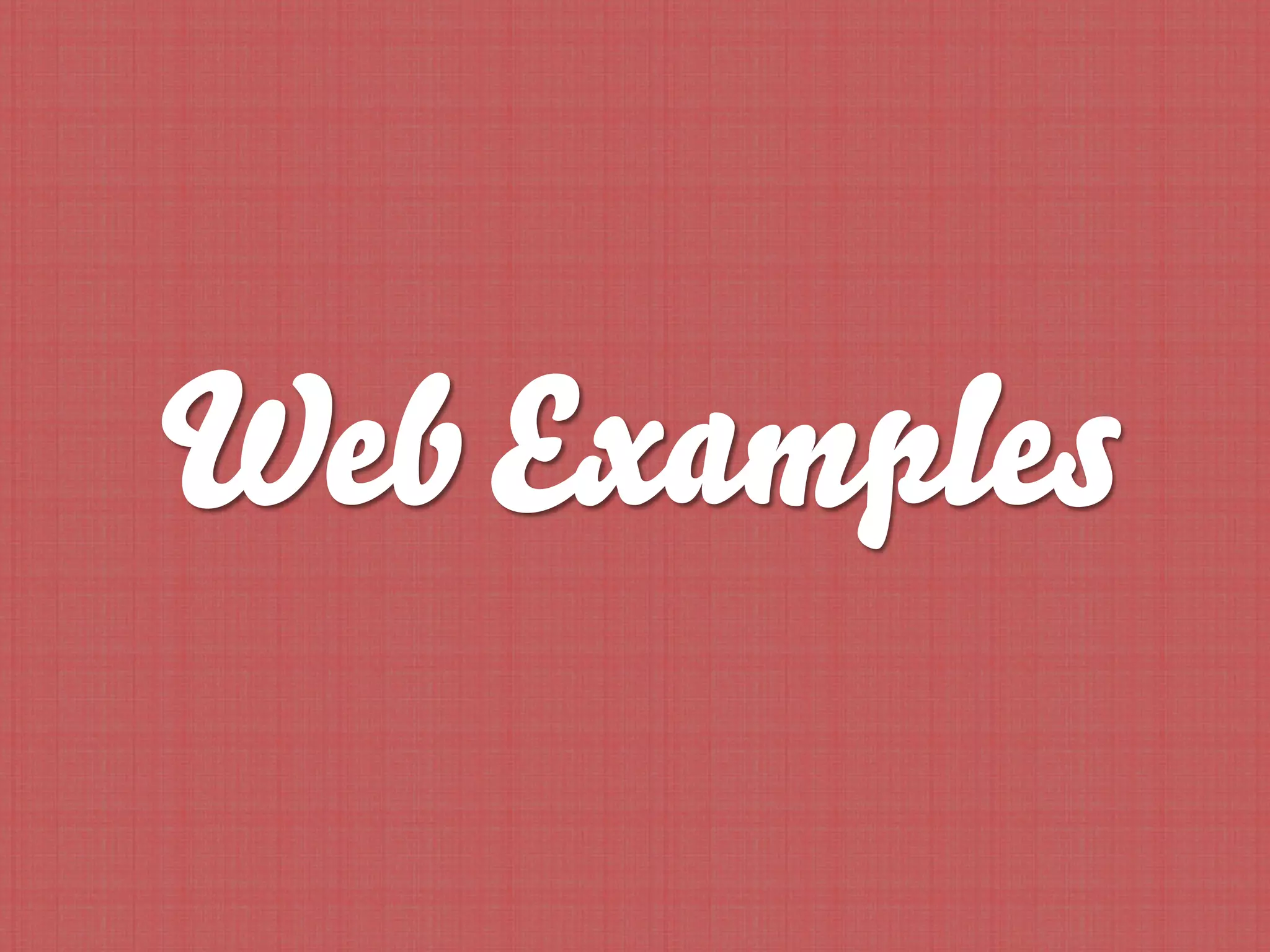 Web Examples
 