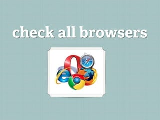 check all browsers
 