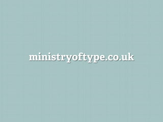 ministryoftype.co.uk
 