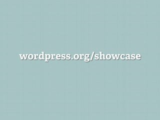 wordpress.org/showcase
 