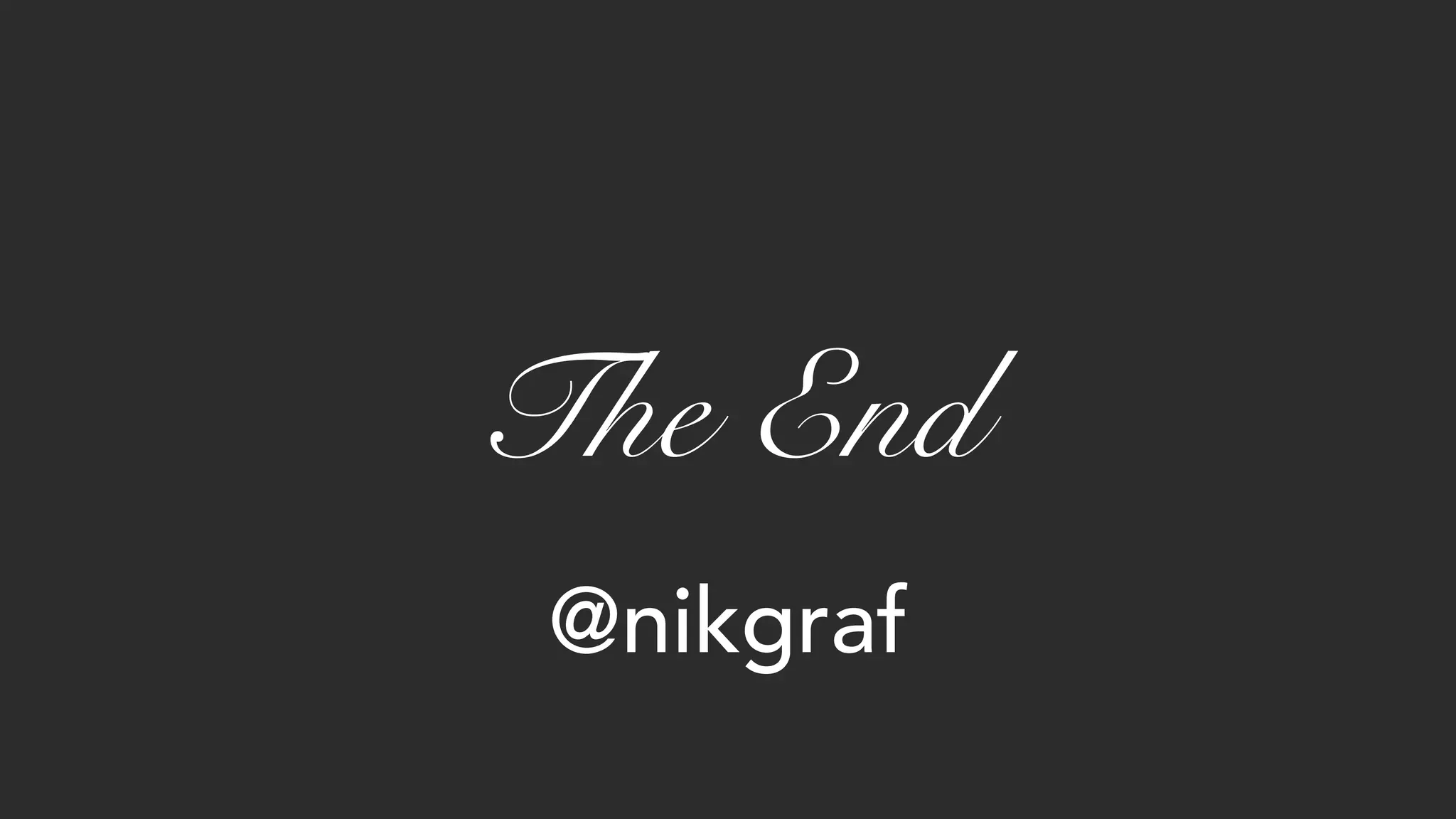 The End @nikgraf 
