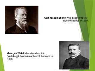George Fernand Widal typhoid-180710201123.pptx very gud ppt from my college | PPTX