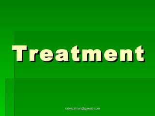 Treatment [email_address] 