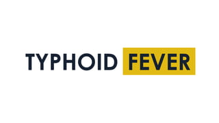 Typhoid fever.pptx