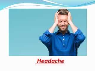 Headache
 