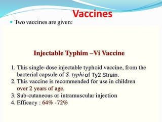 Vaccines
 Two vaccines are given:
 