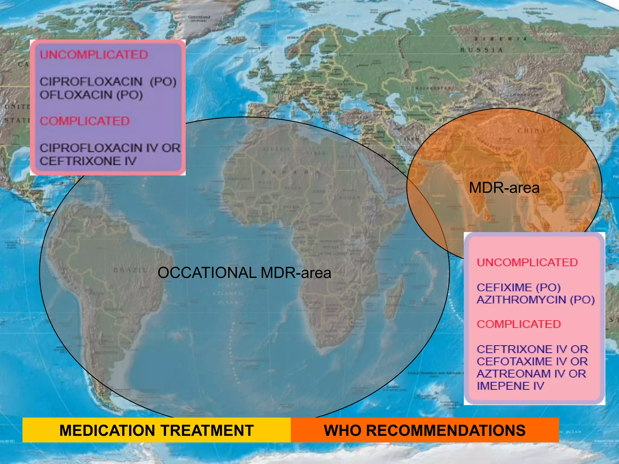 OCCATIONAL MDR-area
MDR-area
MEDICATION TREATMENT WHO RECOMMENDATIONS
 