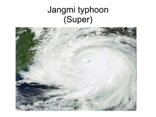 Jangmi typhoon (Super) 