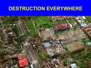 DESTRUCTION EVERYWHERE
 