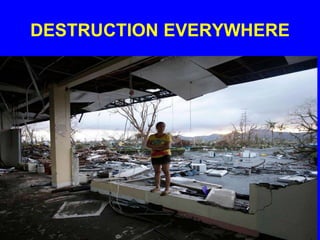 DESTRUCTION EVERYWHERE
 