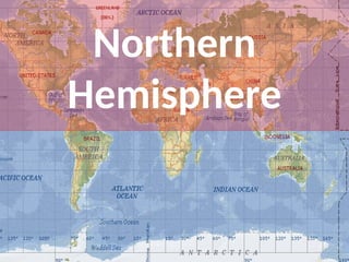 Northern
Hemisphere
 