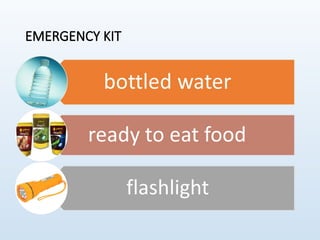 EMERGENCY KIT
 