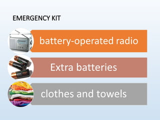 EMERGENCY KIT
 