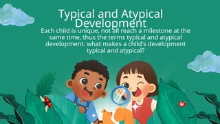 Typical-and-Atypical-Development-among-Children.pptx