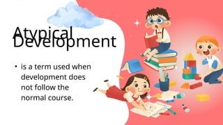Typical-and-Atypical-Development-among-Children.pptx