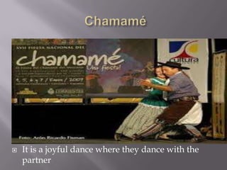  It is a joyful dance where they dance with the
partner
 