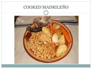 COOKED MADRILEÑO
