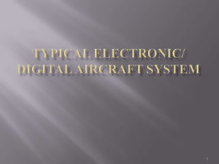 Typical electronic/ Digital Aircraft System 1 