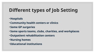 Typical job setting in physiotherapy.pptx