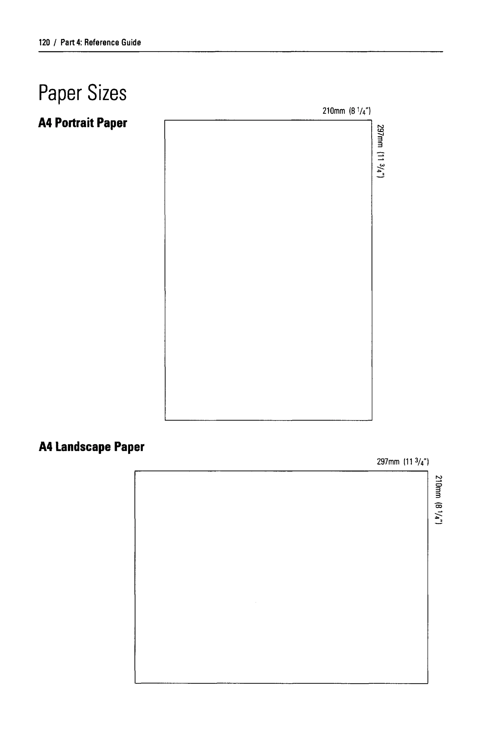 Part 4: Reference Guide
Paper Sizes
A4 Portrait Paper
A4 Landscape Paper
120
 