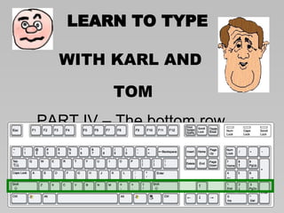 Typing04 The Bottom Row | PPT