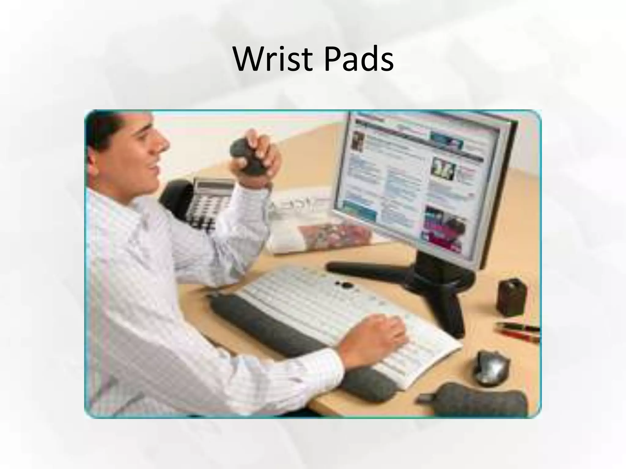 Wrist Pads
 
