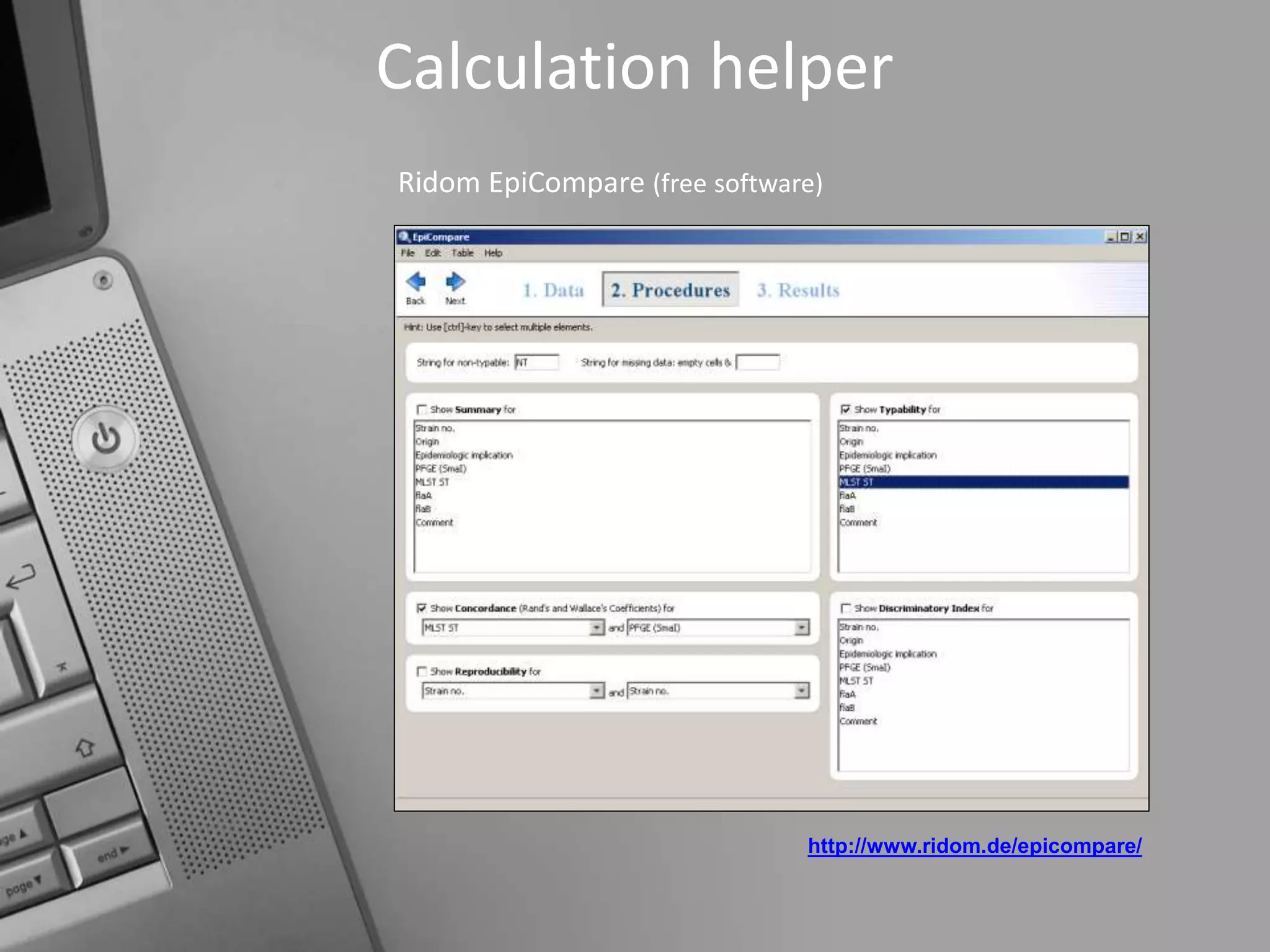 Calculation helper
http://www.ridom.de/epicompare/
Ridom EpiCompare (free software)
 