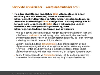 55 | November 2012 | Mastersæt. Power Point55 | Typiske faldgruber i revisors erklæringer | Jesper Seehausen
Fortrykte erk...
